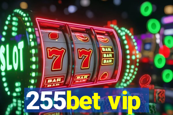 255bet vip